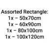 Assorted Rectangle: 1x – 50x70cm, 1x – 60x90cm, 1x – 80x100cm, 1x – 100x120cm
